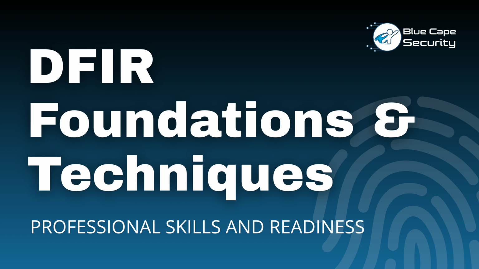 DFIR Foundations and Techniques